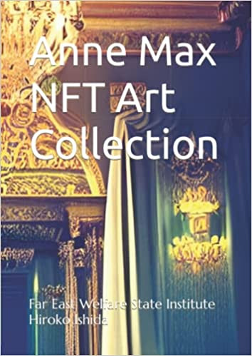 Anne Max NFT Art Collection Paperback – 28 October 2022